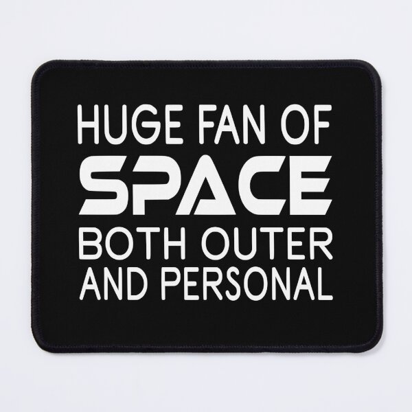 Item preview, Huge Fan Of Space Both Outer And Personal designed and sold by coolfuntees.