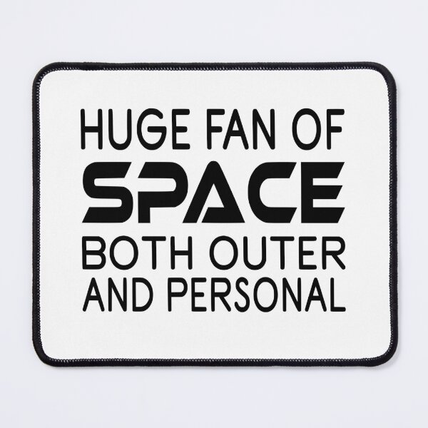 Item preview, Huge Fan Of Space Both Outer And Personal designed and sold by coolfuntees.