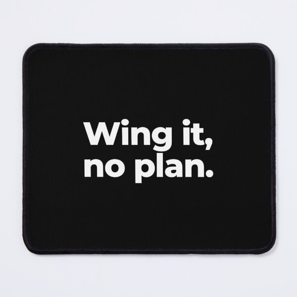 Item preview, Wing it, no plan. designed and sold by MuzamilAhmed.
