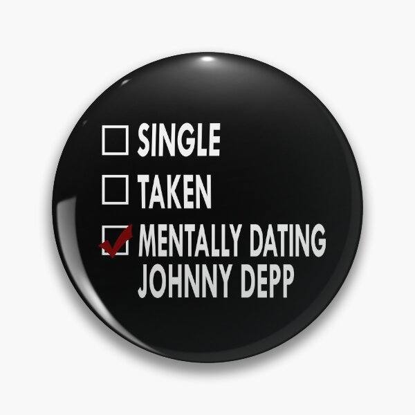 Item preview, Mentally dating Johnny Depp designed and sold by Sasya.