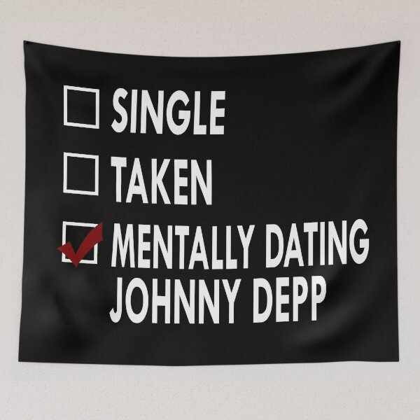 Item preview, Mentally dating Johnny Depp designed and sold by Sasya.