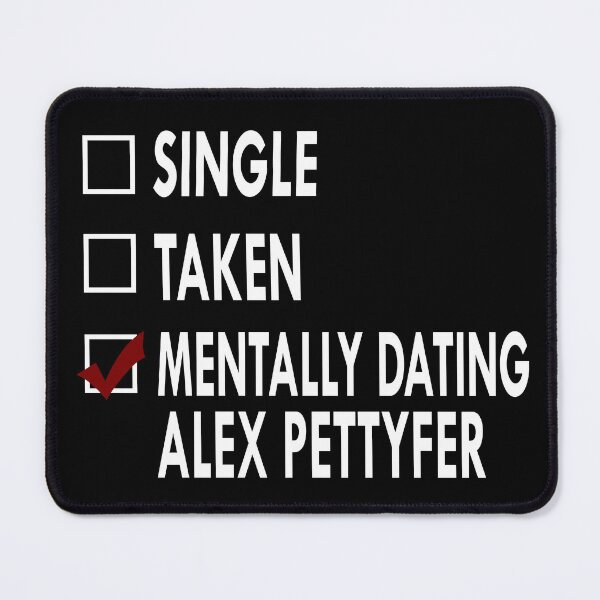 Item preview, Mentally dating Alex Pettyfer designed and sold by Sasya.
