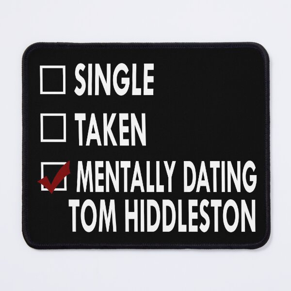 Item preview, Mentally dating Tom Hiddleston designed and sold by Sasya.