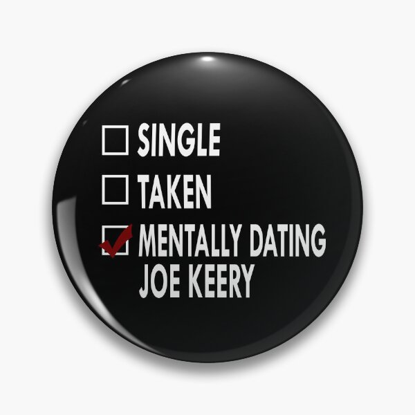 Item preview, Mentally dating Joe Kerry designed and sold by Sasya.