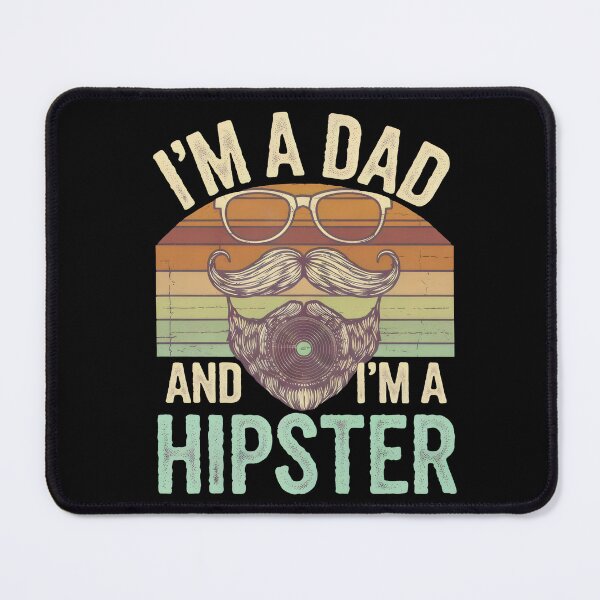 Item preview, Dad and Hipster -  I'm a Dad and I'm a Hipster designed and sold by Prime-Studio.