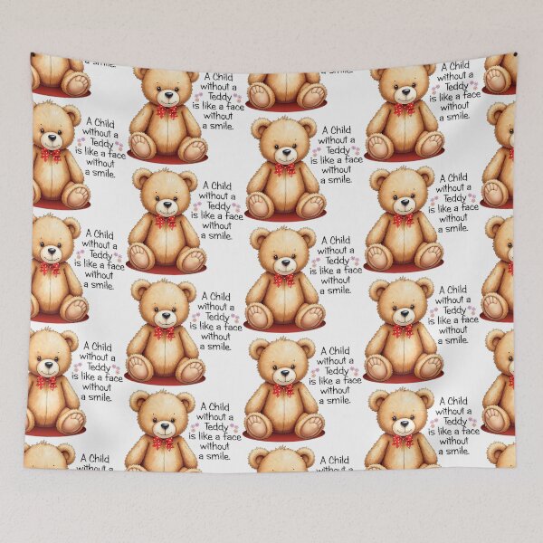 Item preview, A child without a teddy is like a face without a smile designed and sold by Sonia Jones Art.