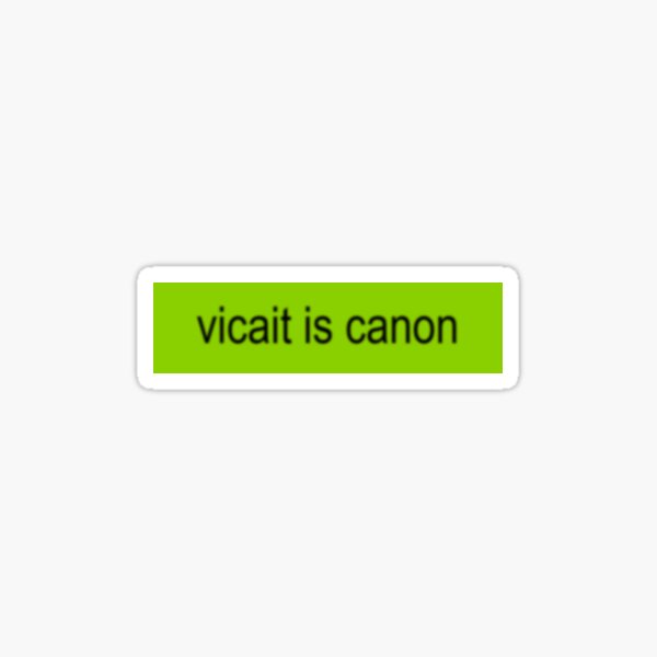 Vista previa del artículo con la obra «Vicait es canon (edición mocosa)», diseñado y vendido por spoiledchai ♡.