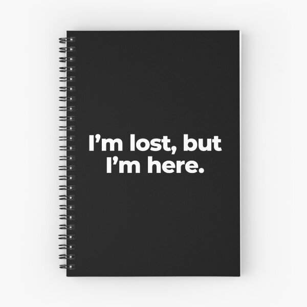 Item preview, I’m lost, but I’m here. designed and sold by MuzamilAhmed.