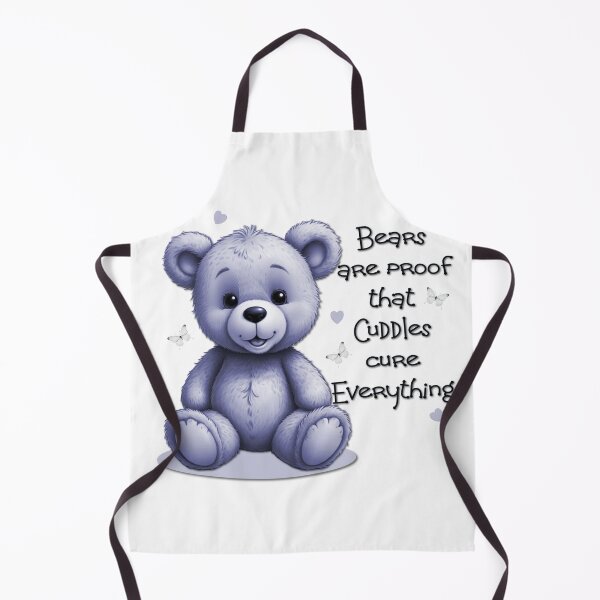 Item preview, Bears are proof Cuddles cure everything designed and sold by Sonia Jones Art.