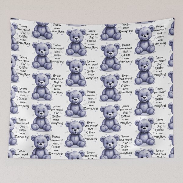 Item preview, Bears are proof Cuddles cure everything designed and sold by Sonia Jones Art.
