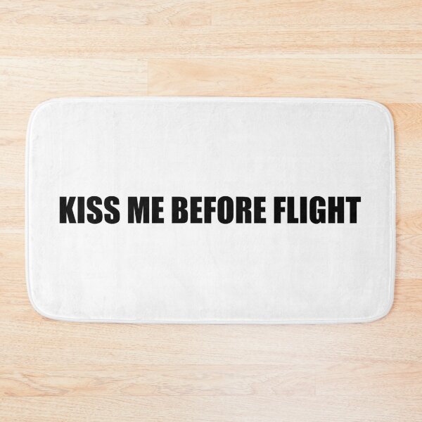 Item preview, Kiss Me Before Flight designed and sold by kripalsutariya.