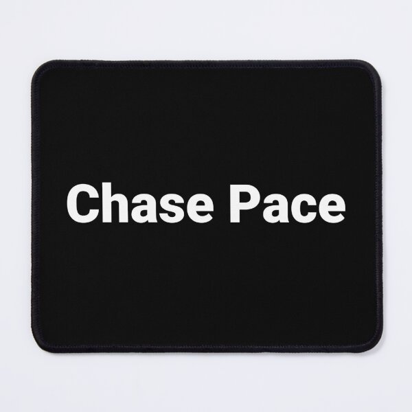 Item preview, Chase Pace designed and sold by Text-based T-Shirts and Gifts.