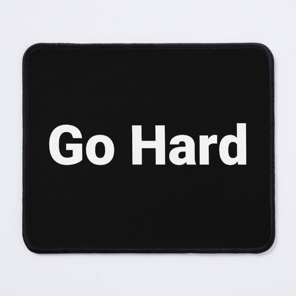 Item preview, Go Hard designed and sold by Text-based T-Shirts and Gifts.