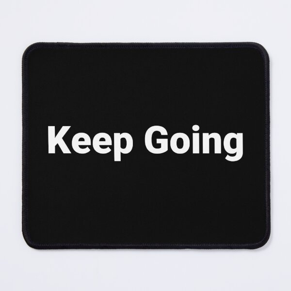 Item preview, Keep Going designed and sold by Text-based T-Shirts and Gifts.