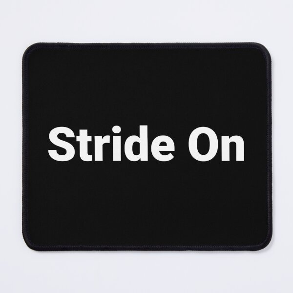 Item preview, Stride On designed and sold by Text-based T-Shirts and Gifts.