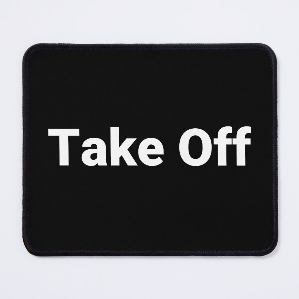 Item preview, Take Off designed and sold by Text-based T-Shirts and Gifts.