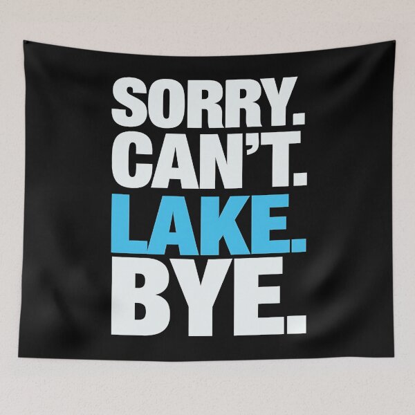 Item preview,  Sorry Can't Lake Bye Shirt Funny Lake Lover Gift Going To The Lake designed and sold by luannsemmsobre.