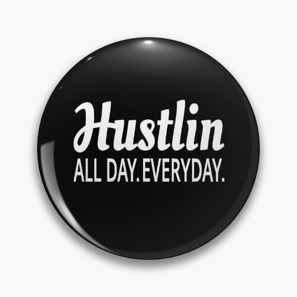 Item preview, Hustlin All Day Everyday designed and sold by coolfuntees.