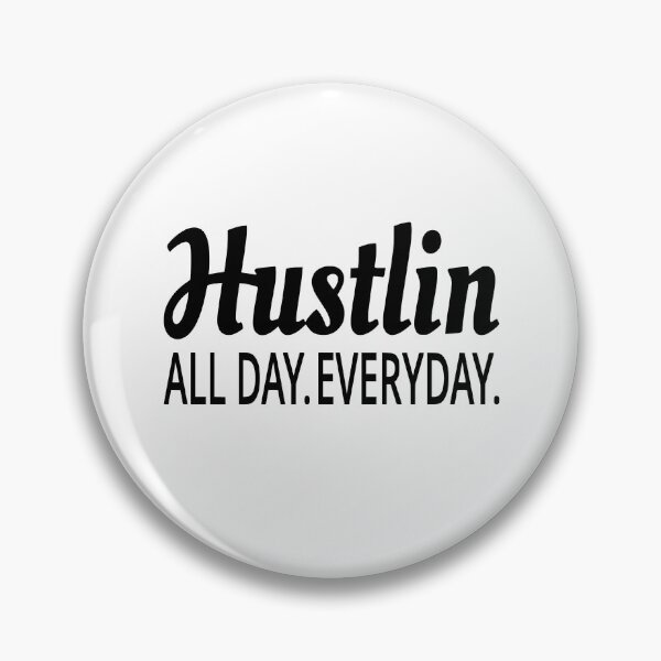 Item preview, Hustlin All Day Everyday designed and sold by coolfuntees.