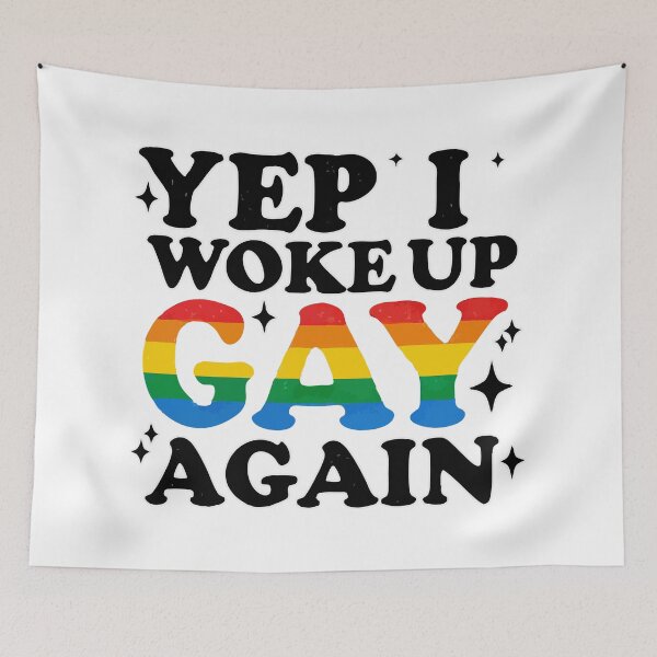 Item preview, Yep I Woke Up Gay Again LGBT designed and sold by TomFrontierArt.