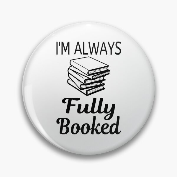 Item preview, I'm Always Fully Booked designed and sold by coolfuntees.