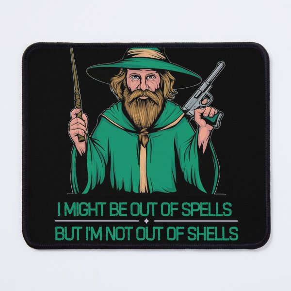 Item preview, I Might Be Out Of Spells But I'm Not Out Of Shells designed and sold by Dudiudi.