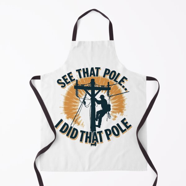 Item preview, See That Pole... I Did That Pole.- Lineman Humor designed and sold by TeesYouWant.