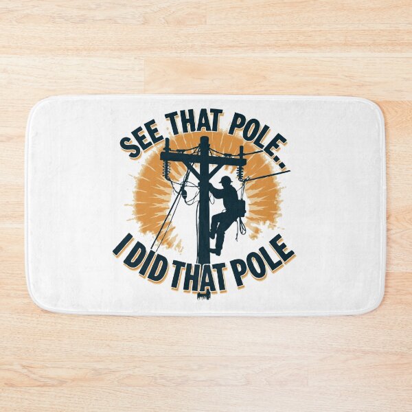 Item preview, See That Pole... I Did That Pole.- Lineman Humor designed and sold by TeesYouWant.