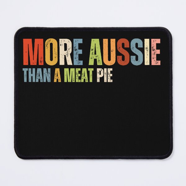 Item preview, More Aussie Than A Meat Pie designed and sold by HillsLiving.