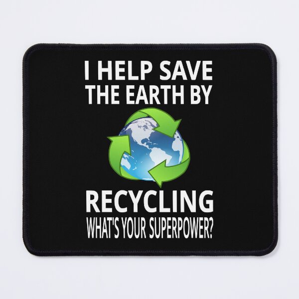 Item preview, I Help Save The Earth By Recycling. What's Your Superpower? designed and sold by coolfuntees.