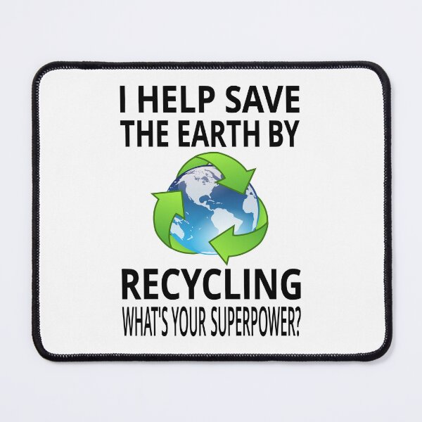Item preview, I Help Save The Earth By Recycling. What's Your Superpower? designed and sold by coolfuntees.