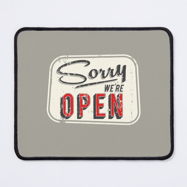 Item preview, SORRY WE ARE OPEN designed and sold by bembureda.
