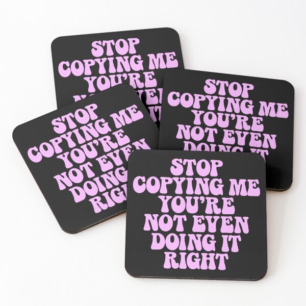 Item preview, Stop Copying Me You're Not Even Doing It Right , Funny Groovy retro designed and sold by My Kozy Shoppe.