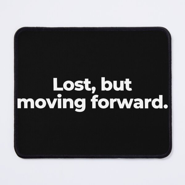 Item preview, Lost, but moving forward. designed and sold by MuzamilAhmed.