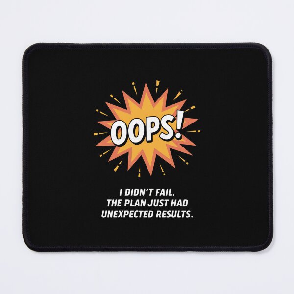 Item preview, Funny Oops Design - The Plan Had Unexpected Results designed and sold by VisualArtsOasis.