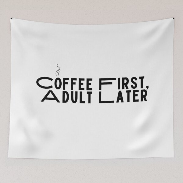 Item preview, Coffe first, adult later  designed and sold by redbublemahmoud.
