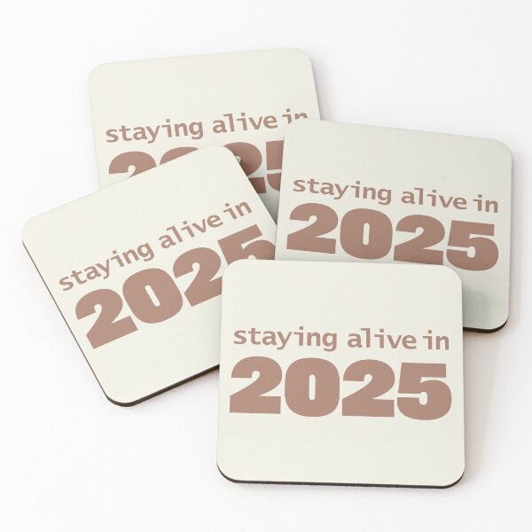 Item preview, Staying Alive in 2025 designed and sold by ellenhenry.