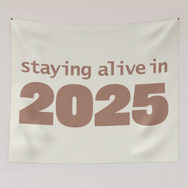 Item preview, Staying Alive in 2025 designed and sold by ellenhenry.
