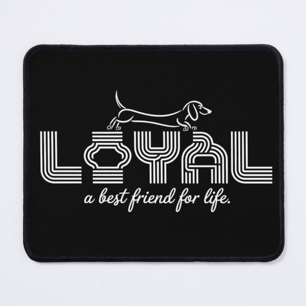 Item preview, Dachshund (Loyal A best friend for life 1) White designed and sold by PattaZone.
