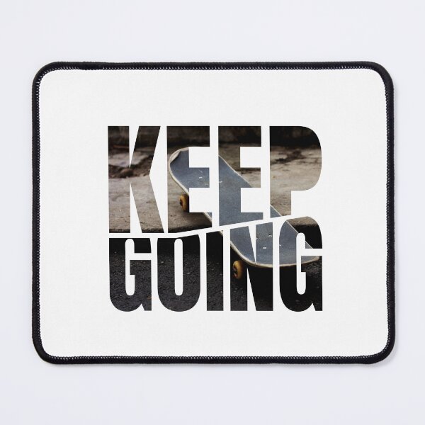 Item preview, Keep Going Go-Skateboarding Skateboard designed and sold by Skateboarding Fingerboarding BMX.