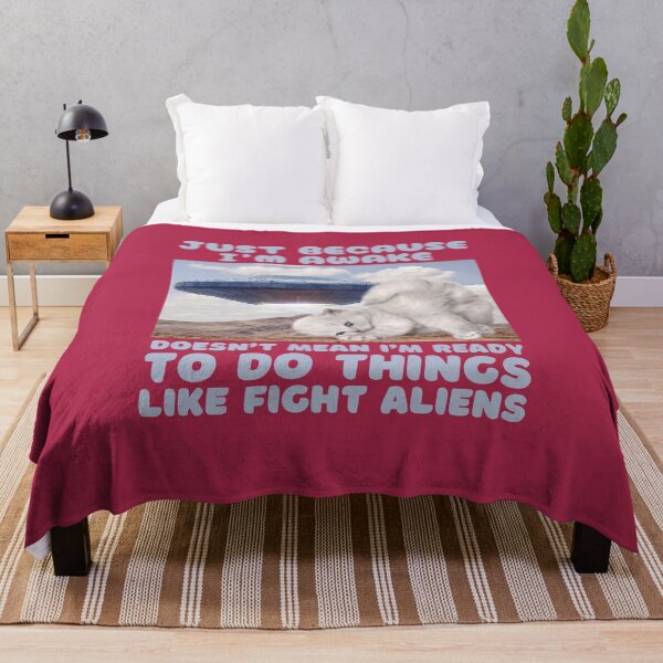 Item preview,  Just because I'm awake doesn't mean I'm ready to do things, like fight aliens designed and sold by BigfeetLittlepaws.