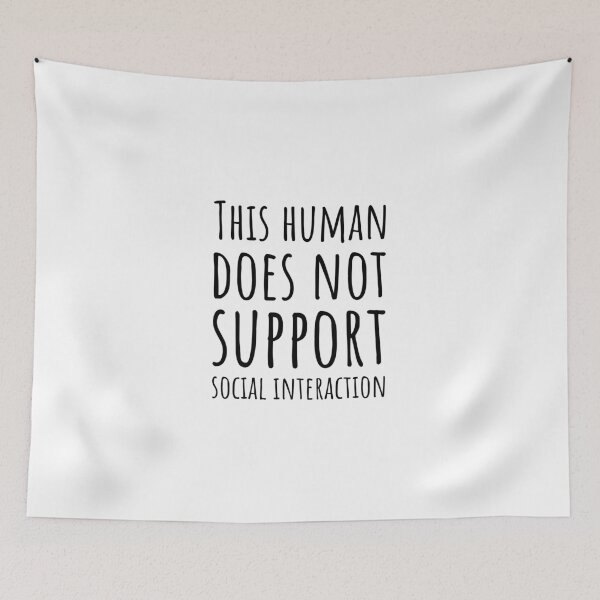 Item preview, This human does not support social interaction designed and sold by Minimalist Quotes and Sayings.
