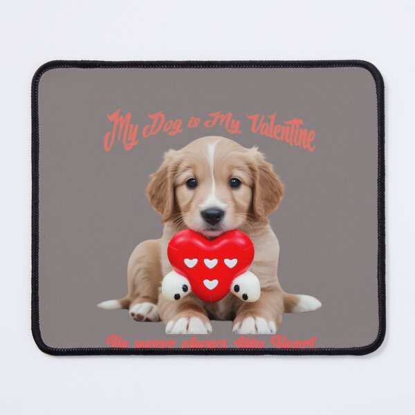 Item preview, My Dog is My Valentine, He never chews My Heart designed and sold by mamolebo.