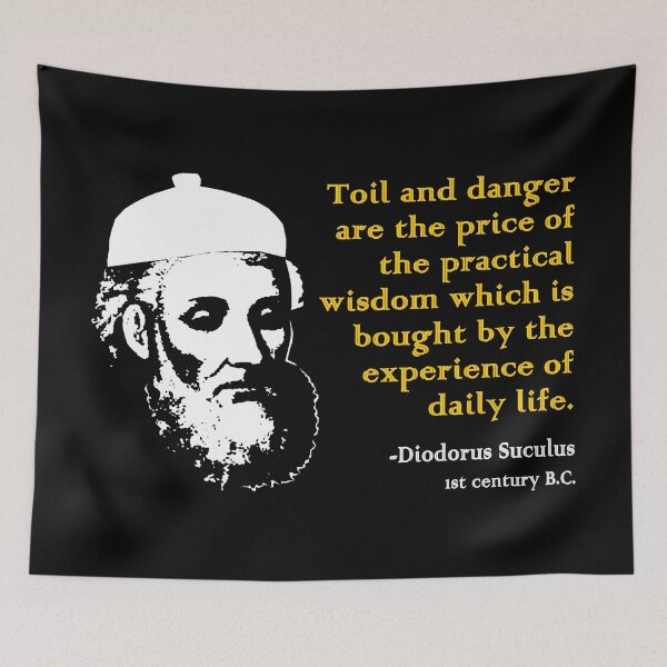 Item preview, Toil and danger are the price of the practical wisdom which is bought by the experience of daily life. designed and sold by Allen Peterson.