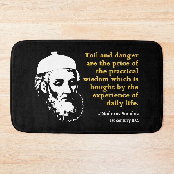 Item preview, Toil and danger are the price of the practical wisdom which is bought by the experience of daily life. designed and sold by Allen Peterson.