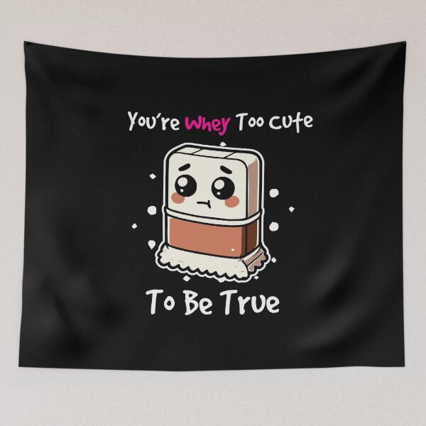 Item preview, You are whey cute to be true designed and sold by Visual-digital.