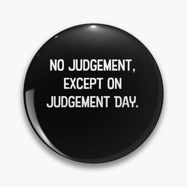 Item preview, No judgment except on judgment day designed and sold by WhackoDesigns.
