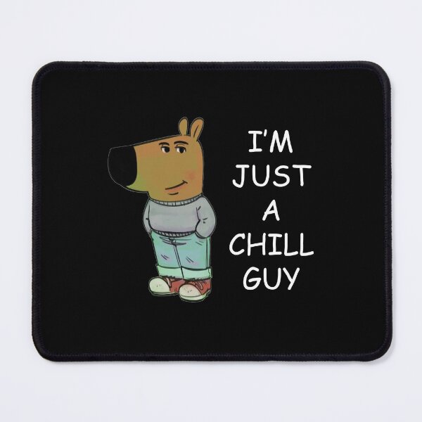 Item preview, I'm Just A Chill Guy designed and sold by Thibo Vonderlynck.