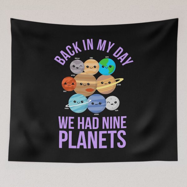 Item preview, Back in My Day We Had 9 Planets designed and sold by VomHaus.