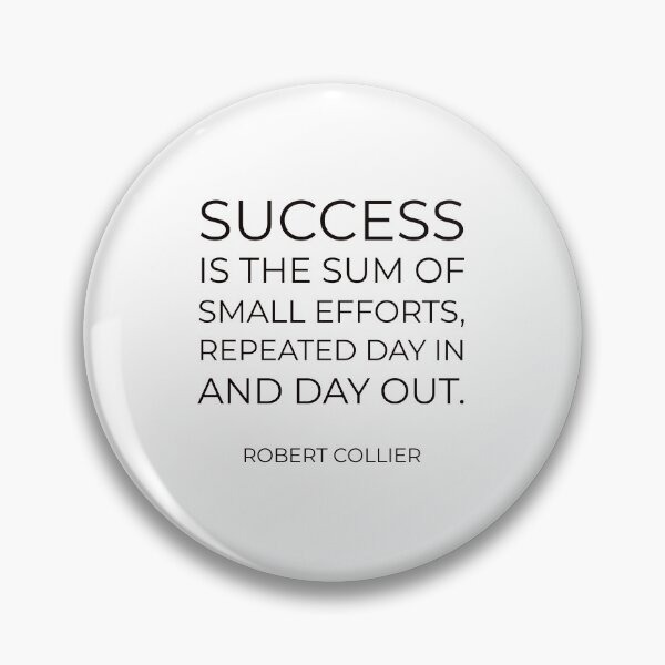 Item preview, “Success is the sum of small efforts, repeated day in and day out.” – Robert Collier designed and sold by Inspirationmotivation.